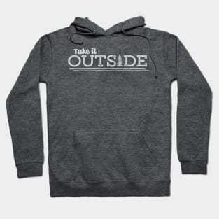 Take it Outside Hoodie